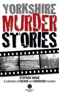 Yorkshire Murder Stories