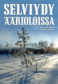 Selviydy äärioloissa