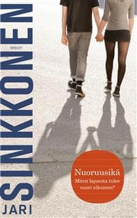 Nuoruusikä. Miten lapsesta tulee nuori aikuinen