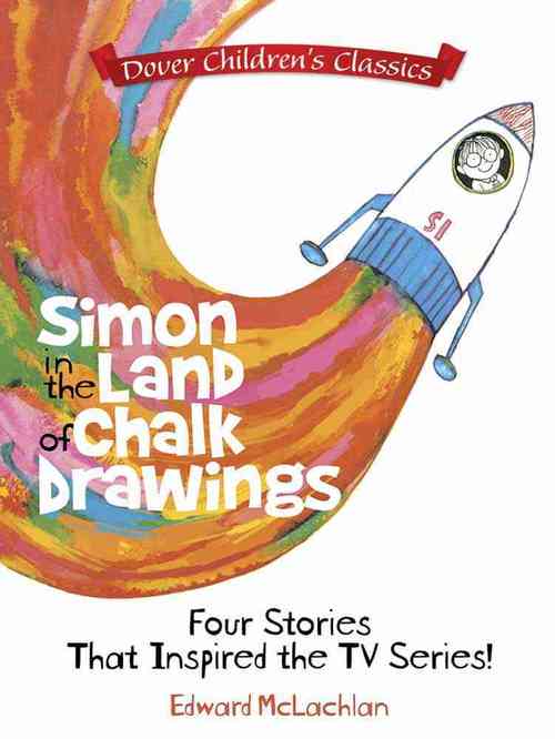 Simon in the Land of Chalk Drawings Four Stories That Inspired the Tv