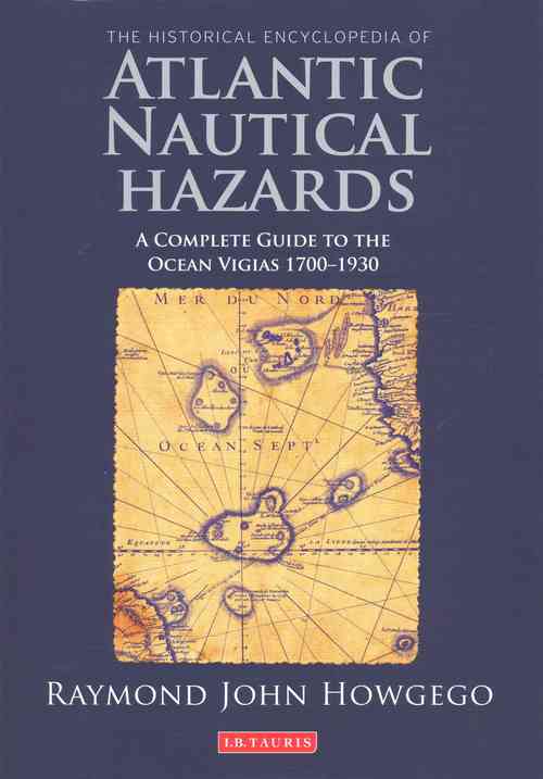 The Historical Encyclopedia of Atlantic Nautical Hazards