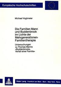 Die Familien Mann Und Buddenbrook Im Lichte Der Mehrgenerationen-Familientherapie