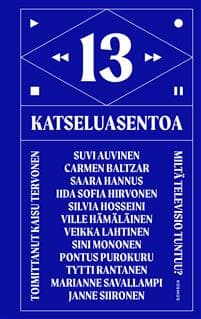 13 katseluasentoa