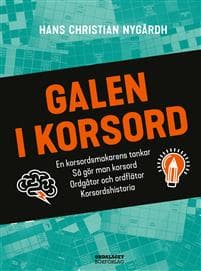 Galen i korsord : en korsordsmakares tankar, så gör man korsord, ordgåtor och ordflätor, korsordshistoria