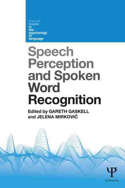 Speech Perception and Spoken Word Recognition