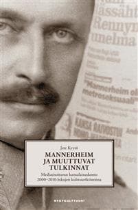 Mannerheim ja muuttuvat tulkinnat