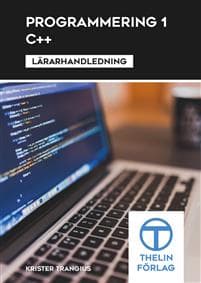 Programmering 1 med C++ - Lärarhandledning