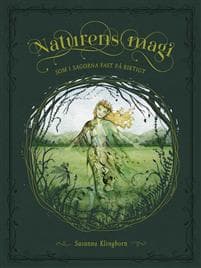 Naturens Magi, som i sagorna fast på riktigt