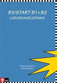 Rivstart B1+B2 Lärarhandledning