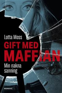 Bild av Gift med maffian : Min nakna sanning