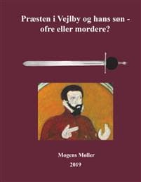 Møller, M: Præsten i Vejlby og hans søn - ofre eller mordere
