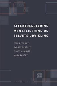 Affektregulering, mentalisering og selvets udvikling