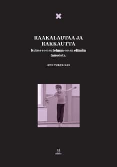 Raakalautaa ja rakkautta