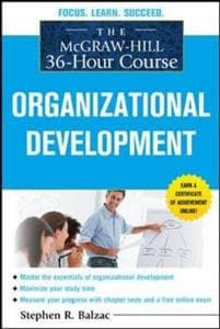 The McGraw-Hill 36-Hour Course: Organizational Development