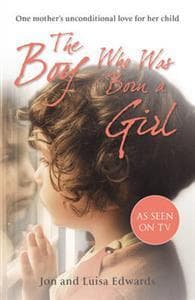 The Boy Who Was Born a Girl