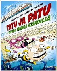Tatu ja Patu - kovaa menoa kiskoilla
