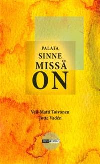 Palata sinne missä on