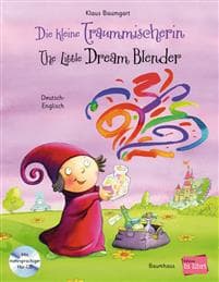 Die kleine Traummischerin. Kinderbuch Deutsch-Englisch mit Audio-CD