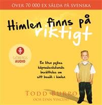 Himlen finns på riktigt : en liten pojkes häpnadsväckande berättelse om sitt besök i himlen