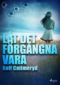 Låt det förgångna vara