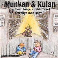 Munken & Kulan U, Som fånge i biblioteket ; Otroligt men sant