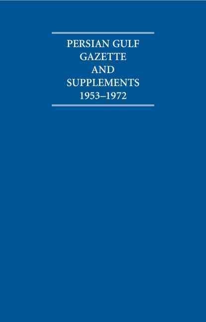 The Persian Gulf Gazette and Supplements 1953-1972 6 Volume Hardback Set