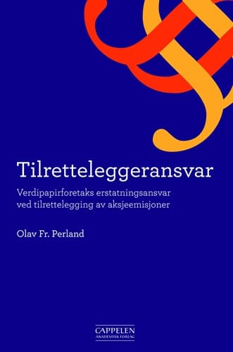 Tilretteleggeransvar : verdipapirforetaks erstatningsansvar ved tilrettelegging av aksjeemisjoner