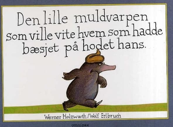 Den lille muldvarpen som ville vite hvem som hadde bæsjet på hodet hans