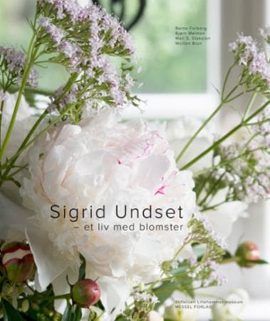 Sigrid Undset - et liv med blomster
