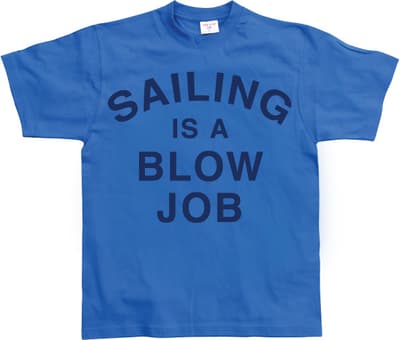 Sailing Is A Blow Job Blue Large