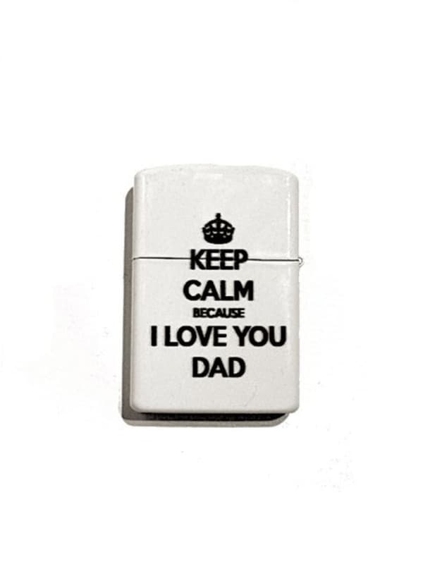 Lighter - Keep Calm, I love you dad