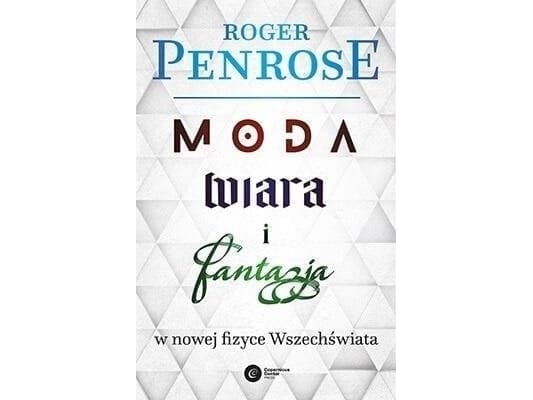 Copernicus Center Press Muoti, usko ja fantasia uudessa fysiikassa...v.2023