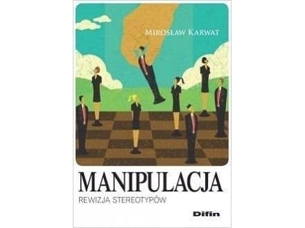 Manipulointi: stereotypioiden tarkistaminen (Miroslaw Karwat)
