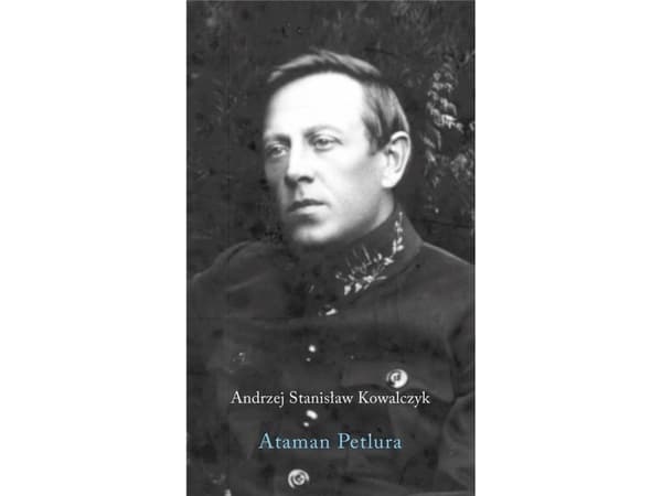 Ataman Petlura (Kowalczyk Andrzej Stanisław)
