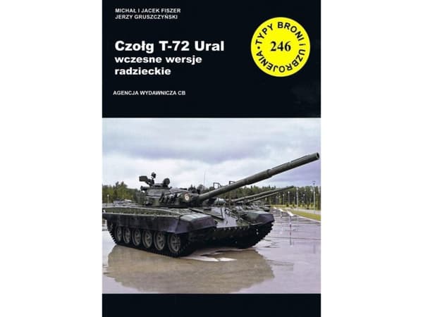 T-72 Ural panssarivaunun varhaiset neuvostoversiot (Jerzy Gruszczynski, Michal Fiszer, Jacek Fiszer)
