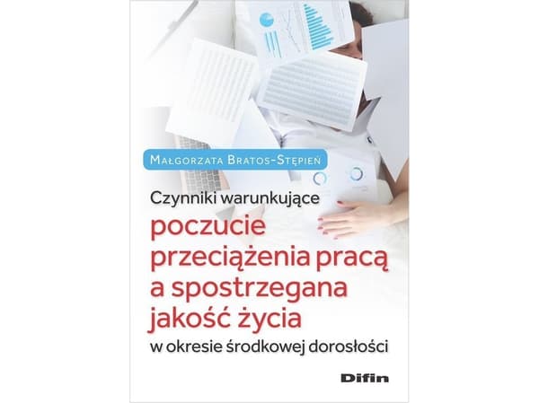 Difin Työn ylikuormittavuuden tunnetta ja koettua elämänlaatua muokkaavat tekijät keski-ikäisillä ihmisillä