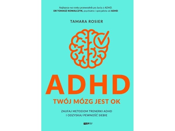 ADHD:n merkki: Aivosi ovat kunnossa - luota ADHD-valmentajan menetelmiin ja hanki itseluottamuksesi takaisin