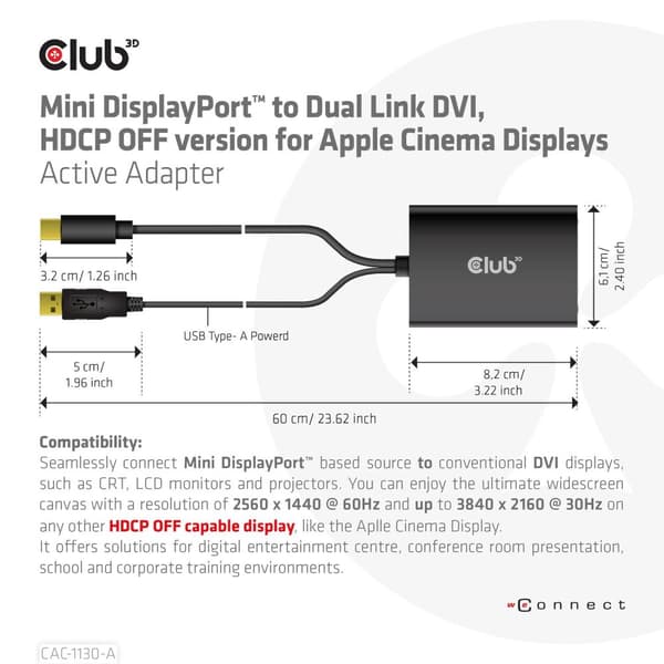 CLUB3D Mini DisplayPort till Dual Link DVI - HDCP OFF version för Apple Cinema Displays Active Adapter (CAC-1130-A)