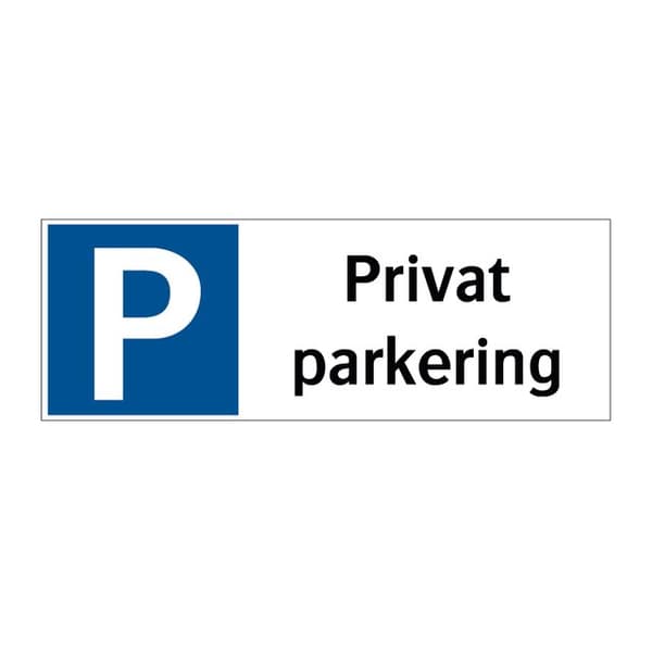 Skylt: PRIVAT PARKERING