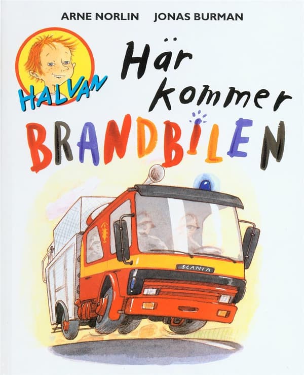 Halvan Här kommer brandbilen