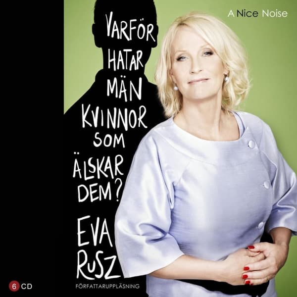 Varför Hatar Män Kvinnor Som Älskar Dem? (Ljudbok)