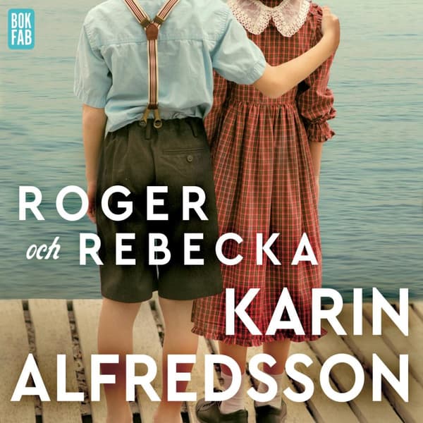 Roger Och Rebecka (Ljudbok)