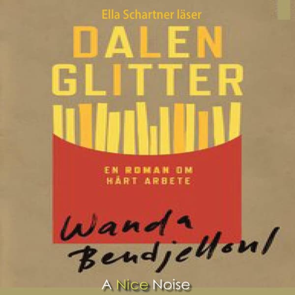 Dalenglitter- En Roman Om Hårt Arbete (Ljudbok)