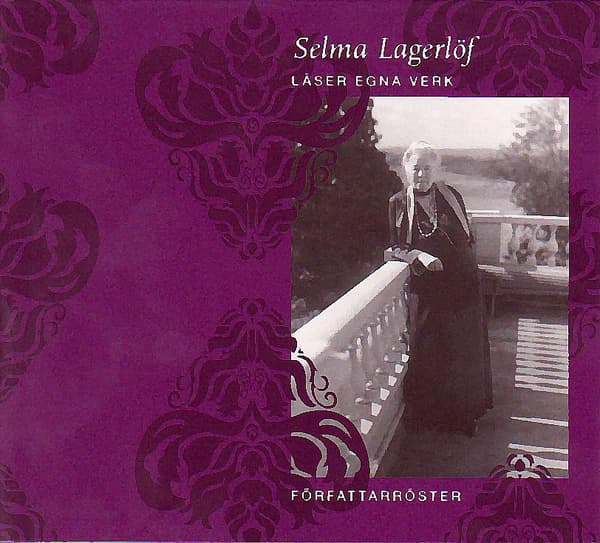 Selma Lagerlöf Läser Egna Verk (Ljudbok)