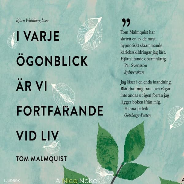 I Varje Ögonblick Är Vi Fortfarande Vid Liv (Ljudbok)