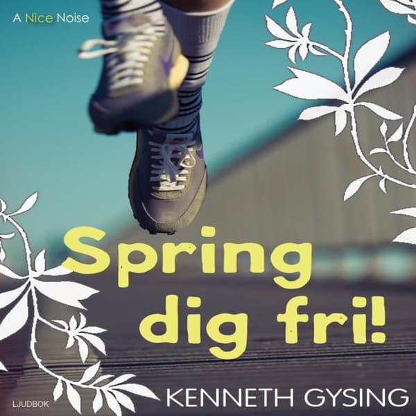 Spring Dig Fri (Ljudbok)