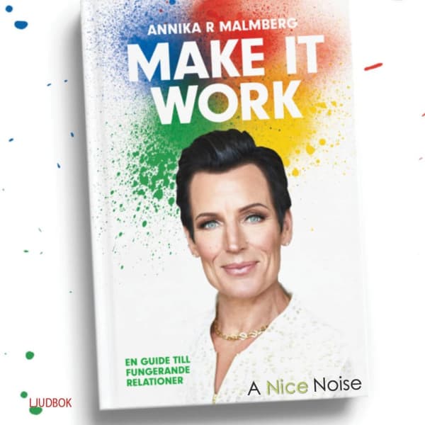 Make It  Work - En Guide Till Fungerande Relationer (Ljudbok)