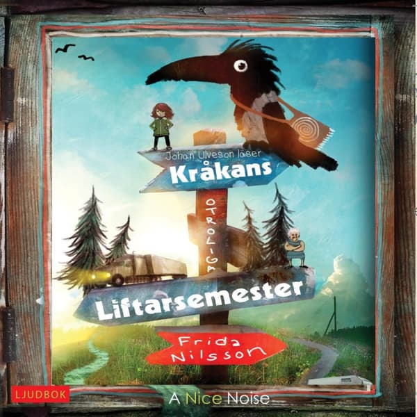 Kråkans Otroliga Liftarsemester (Ljudbok)