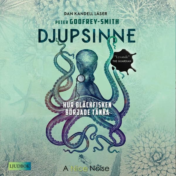 Djupsinne - Hur Bläckfisken Började Tänka (Ljudbok)