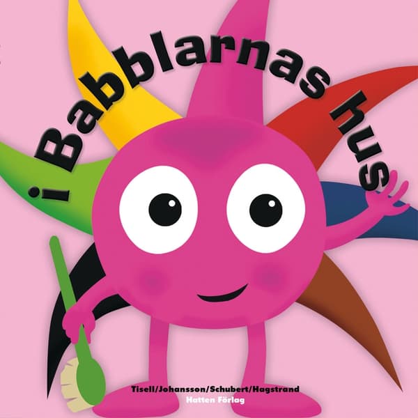 Babblarna BabblarnaI 's hus